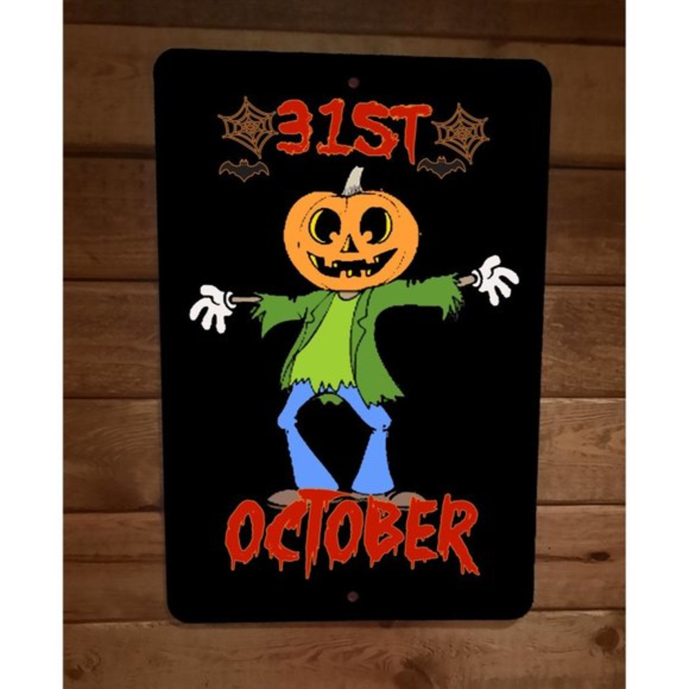 October 31st‎ Pumpkin Head Scarecrow Halloween 8x12 Metal Wall Sign